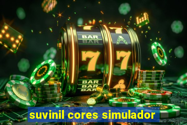 suvinil cores simulador